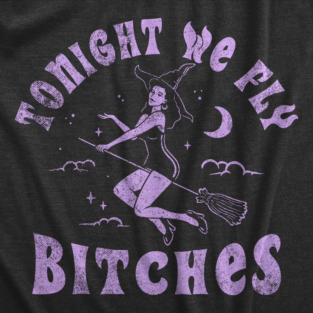 Womens Tonight We Fly Bitches T Shirt Funny Halloween Witch Flying Broom Tee For Ladies Image 2