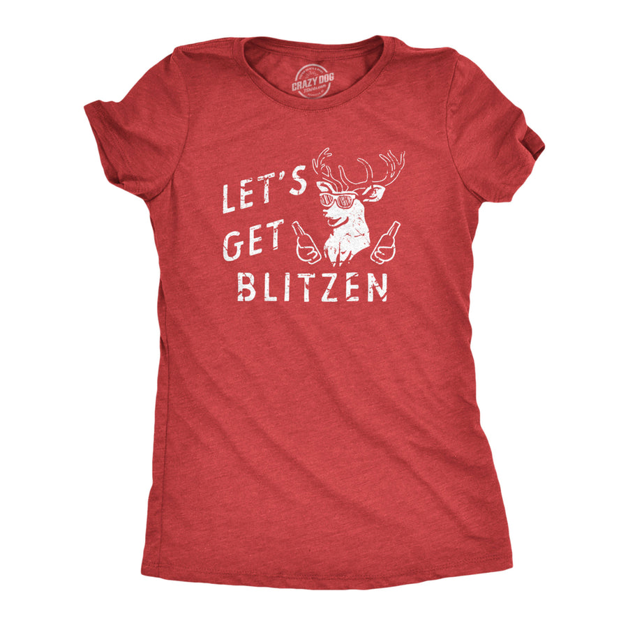 Womens Lets Get Blitzen T Shirt Funny Xmas Partying Drinking Santas Reindeer Tee For Ladies Image 1