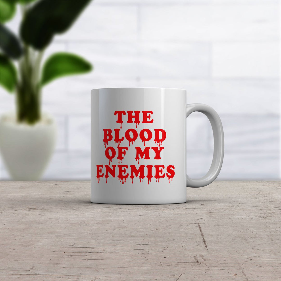 The Blood Of My Enemies Mug Funny Bloody Killer Coffee Cup-11oz Image 2