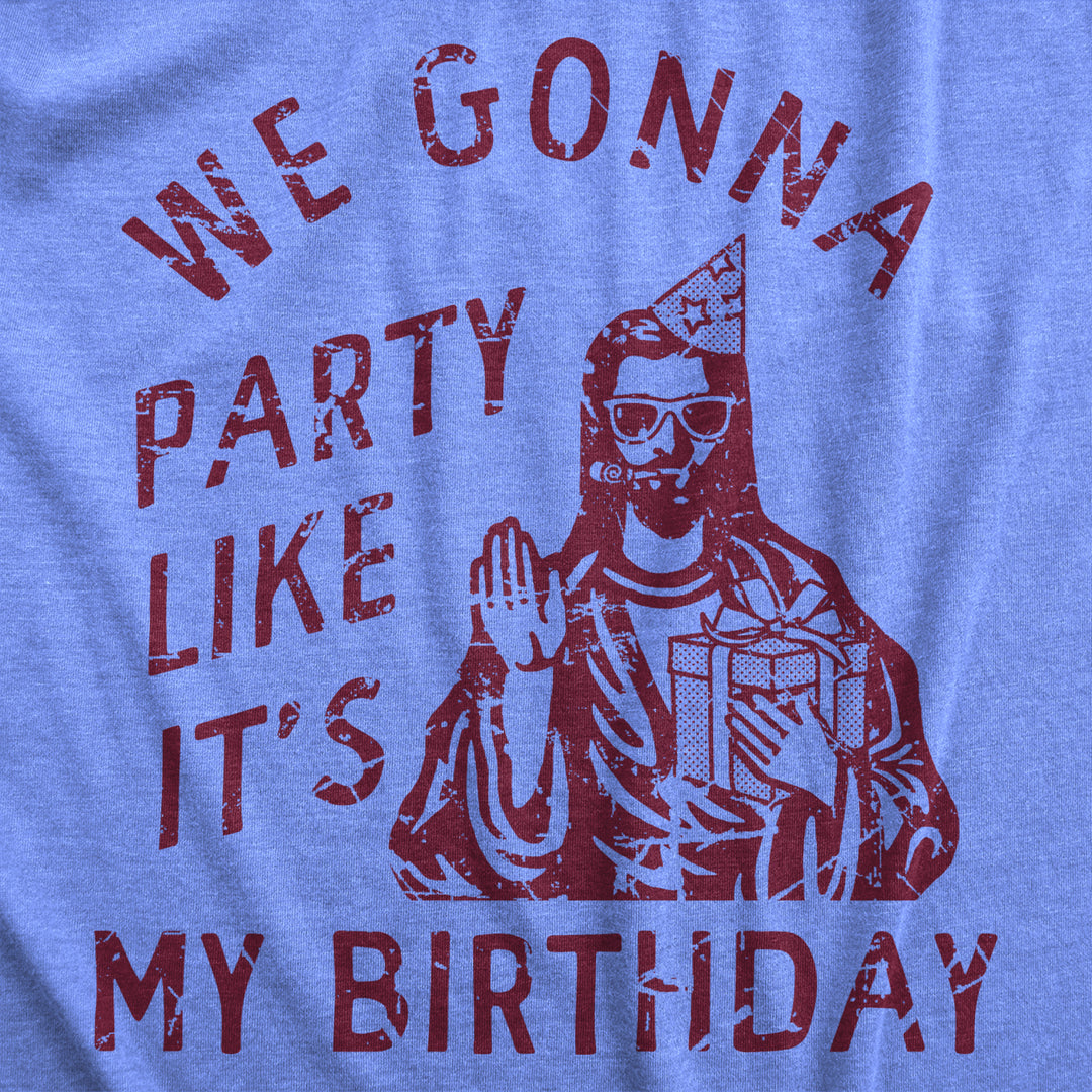 Womens We Gonna Party Like Its My Birthday T Shirt Funny Jesus Christmas Joke Tee For Ladies Image 2