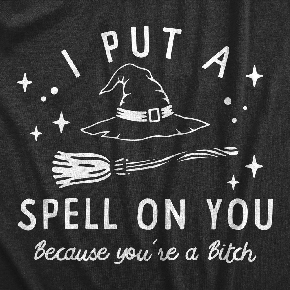 Womens I Put A Spell On You T Shirt Funny Offensive Halloween Witch Hex Tee For Ladies Image 2