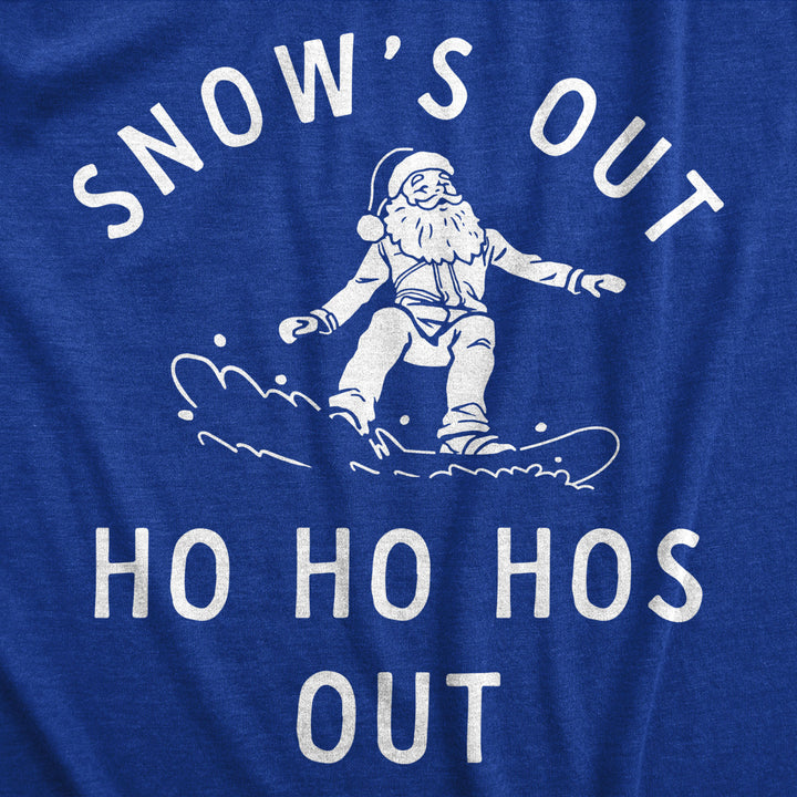 Mens Snows Out Ho Ho Hos Out T Shirt Funny Snowboarding Santa Xmas Joke Tee For Guys Image 2