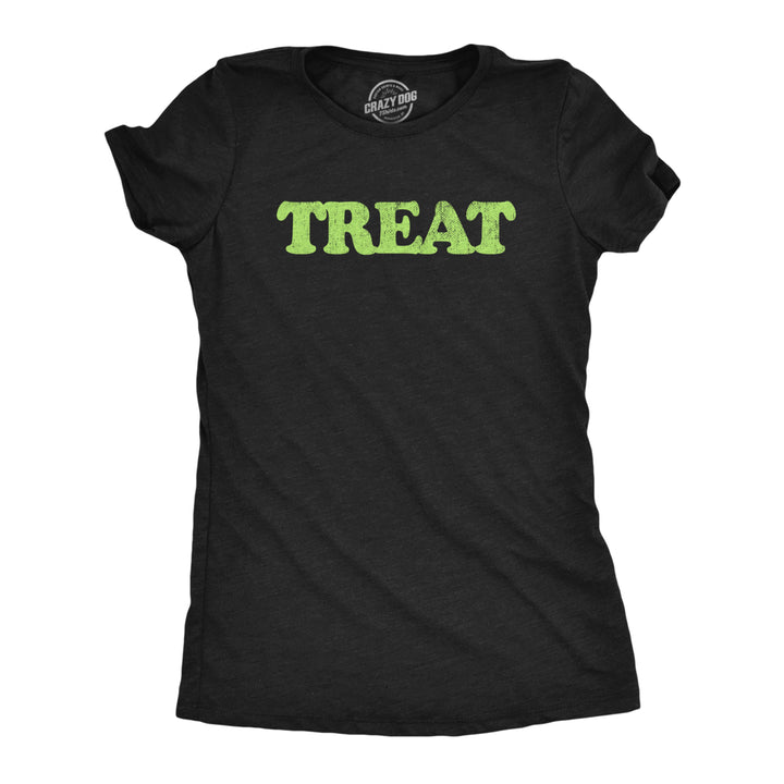 Womens Treat T Shirt Funny Halloween Trick Or Treat Candy Joke Tee For Ladies Image 1