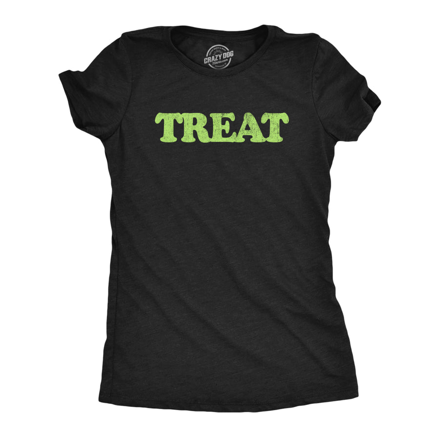 Womens Treat T Shirt Funny Halloween Trick Or Treat Candy Joke Tee For Ladies Image 1