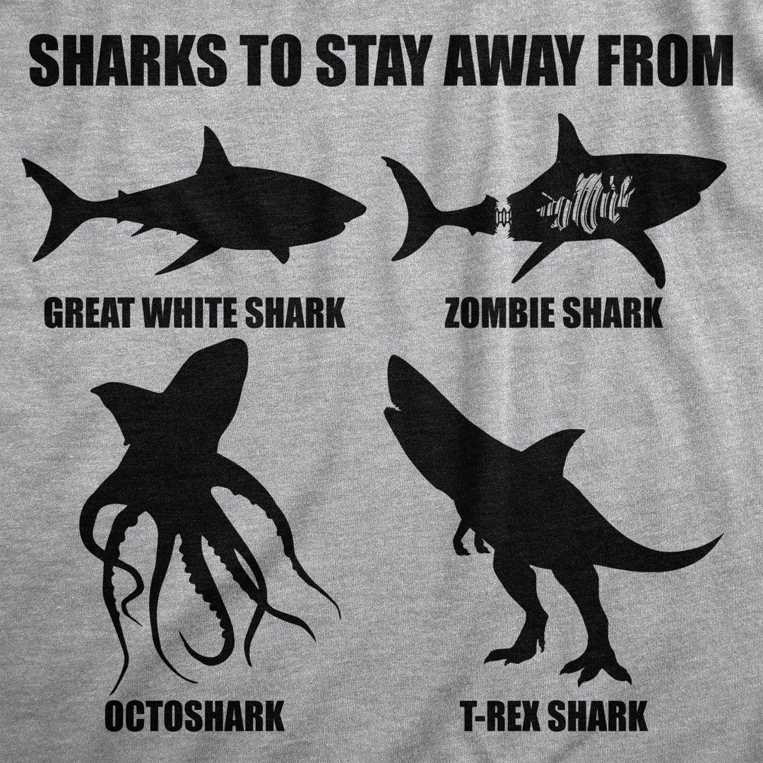 Mens Sharks To Stay Away From T Shirt Funny Ridiculous Sharks Joke Tee For Guys Image 2