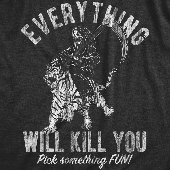 Mens Everything Will Kill You T Shirt Funny Grim Reaper Death Joke Tee For Guys Image 2