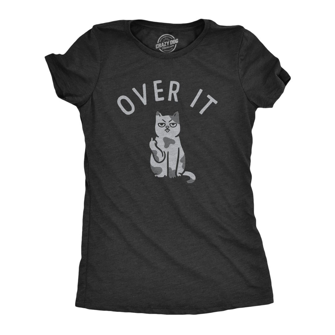 Womens Over It T Shirt Funny Pissed Off Middle Finger Angry Kitten Tee For Ladies Image 1