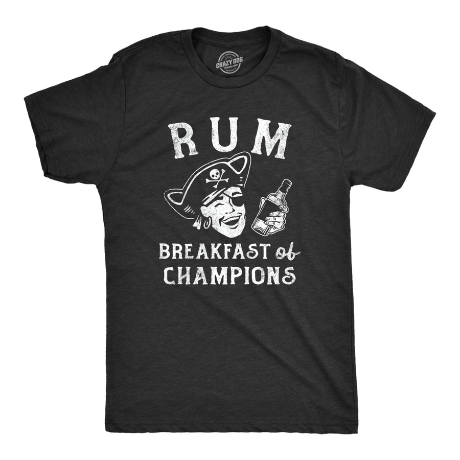 Mens Rum Breakfast Of Champions T Shirt Funny Drunk Pirate Joke Tee For Guys Image 1