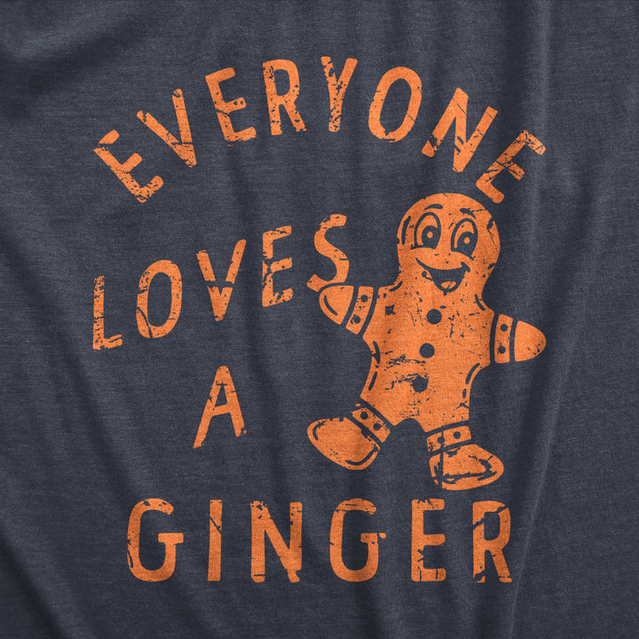 Mens Everyone Loves A Ginger T Shirt Funny Xmas Gingerbread Man Joke Tee For Guys Image 2