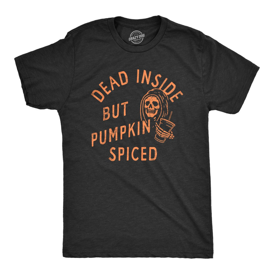 Mens Dead Inside But Pumpkin Spiced T Shirt Funny Fall Autumn Coffee Flavor Lovers Tee For Guys Image 1