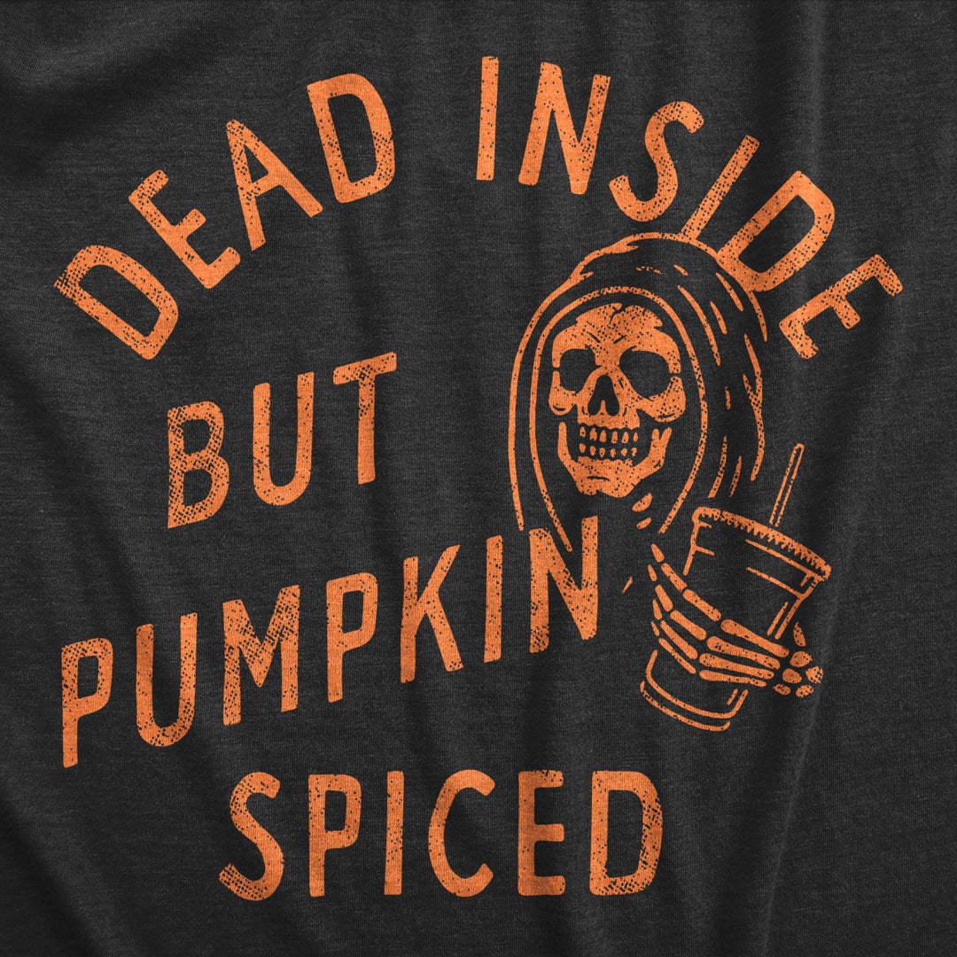 Mens Dead Inside But Pumpkin Spiced T Shirt Funny Fall Autumn Coffee Flavor Lovers Tee For Guys Image 2