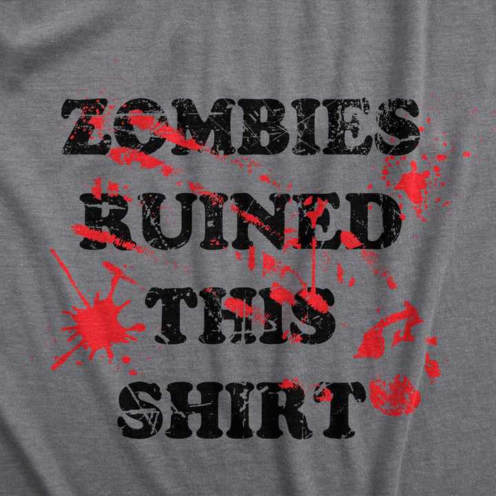 Womens Zombies Ruined This Shirt Tee Funny Bloody Halloween Undead Joke Tshirt For Ladies Image 2