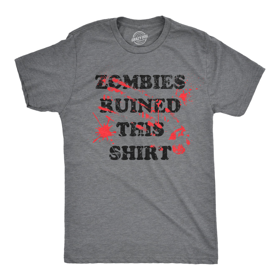 Mens Zombies Ruined This Shirt Tee Funny Bloody Halloween Undead Joke Tshirt For Guys Image 1