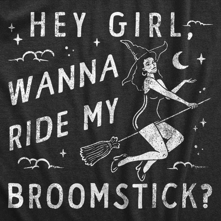 Mens Hey Girl Wanna Ride My Broom Stick T Shirt Funny Witch Sex Joke Tee For Guys Image 2