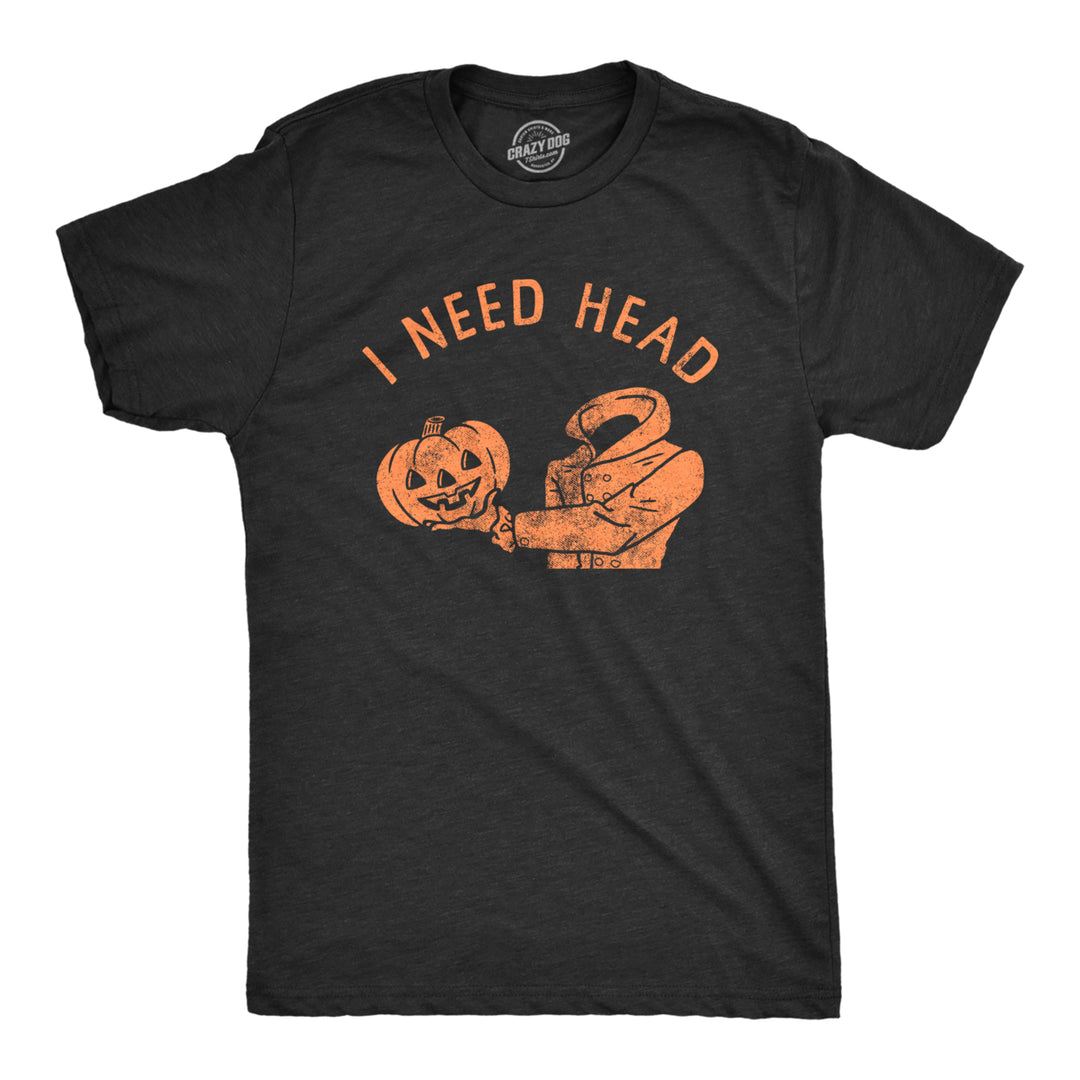 Mens I Need Head T Shirt Funny Halloween Headless Horseman Pumpkin Sex Joke Tee For Guys Image 1