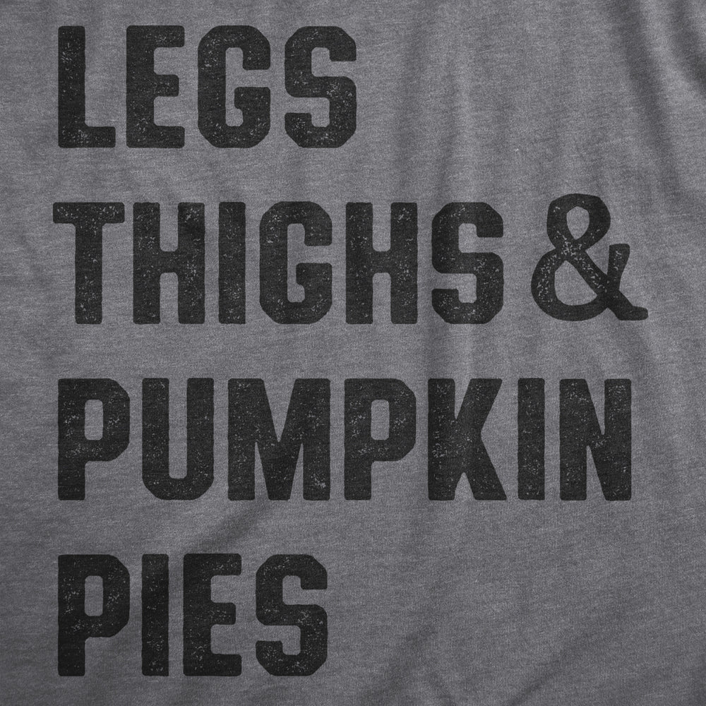 Mens Legs Thighs And Pumpkin Pies T Shirt Funny Thanksgiving Turkey Dinner Tee For Guys Image 2