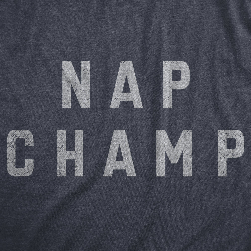 Mens Nap Champ T Shirt Funny Dozing Champion Sleepy Snooze Tee For Guys Image 2