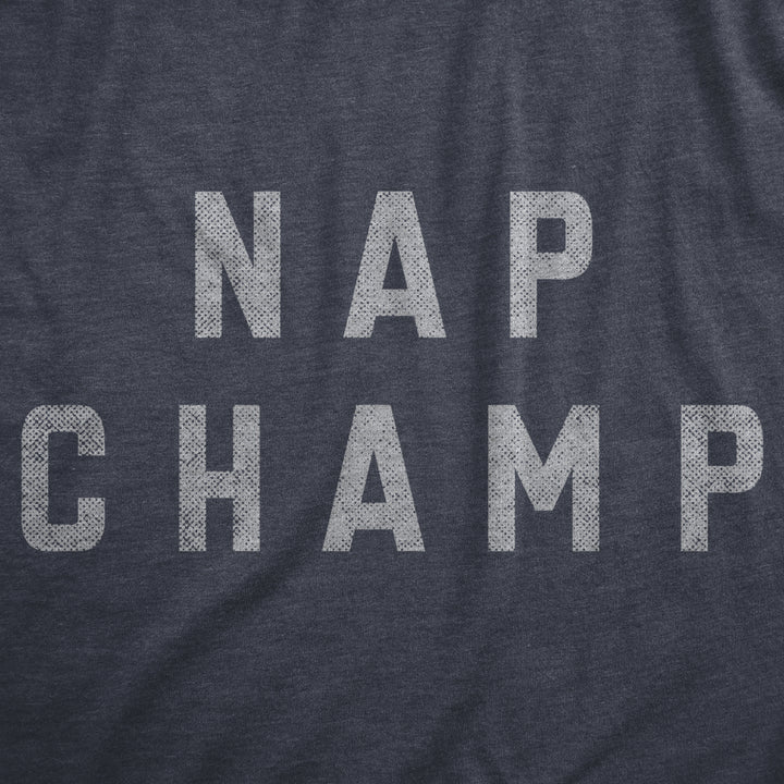 Mens Nap Champ T Shirt Funny Dozing Champion Sleepy Snooze Tee For Guys Image 2