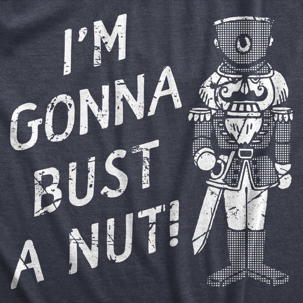 Mens Im Gonna Bust A Nut T Shirt Funny Xmas Party Nutcracker Sex Joke Tee For Guys Image 2