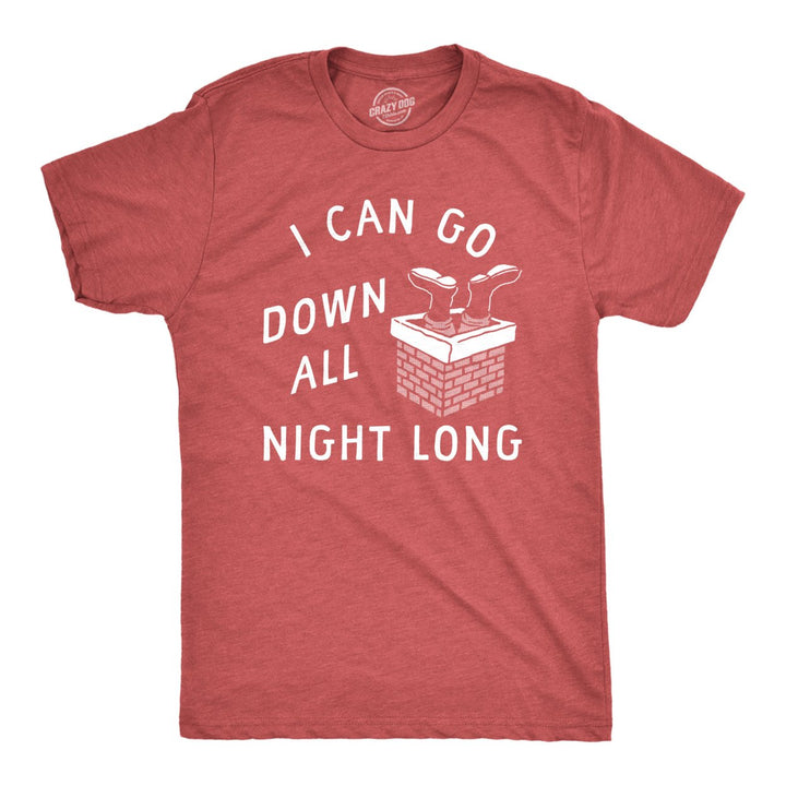 Mens I Can Go Down All Night Long T Shirt Funny Xmas Santa Chimney Sex Joke Tee For Guys Image 1