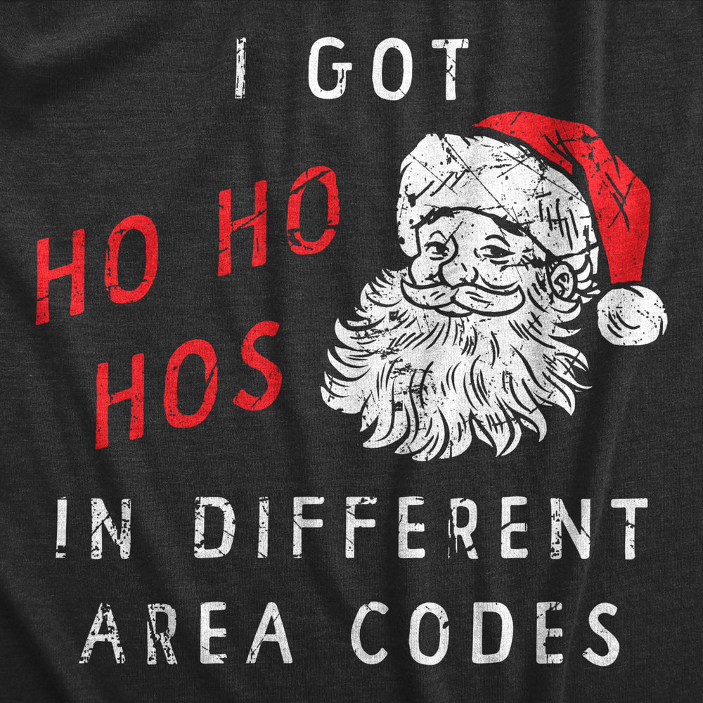 Mens I Got Ho Ho Hos In Different Area Codes T Shirt Funny Offensive Xmas Santa Claus Joke Tee For Guys Image 2