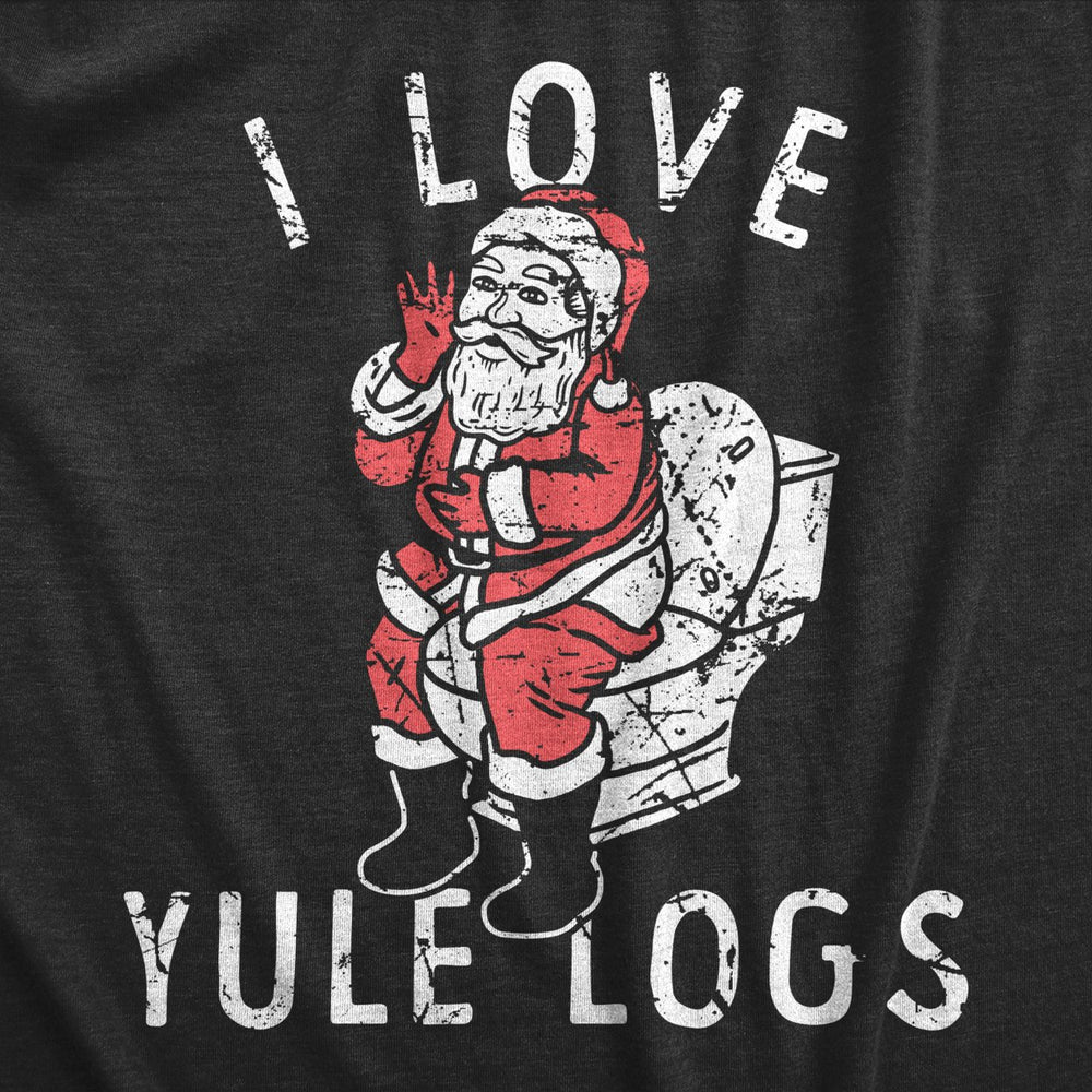 Womens I Love Yule Logs T Shirt Funny Xmas Santa Claus Pooping Joke Tee For Ladies Image 2