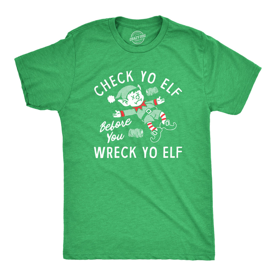 Mens Check Yo Elf Before You Wreck Yo Elf T Shirt Funny Drinking Xmas Elves Joke Tee For Guys Image 1