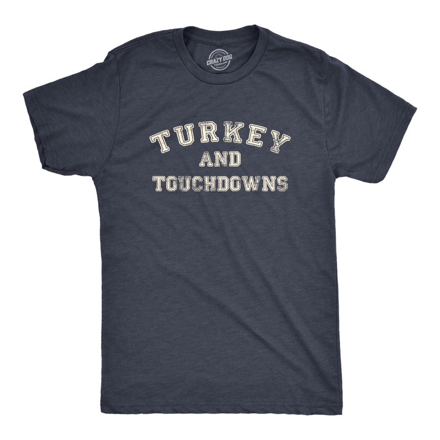 Mens Turkey And Touchdowns T Shirt Funny Thanksgiving Dinner Football Lovers Tee For Guys Image 1