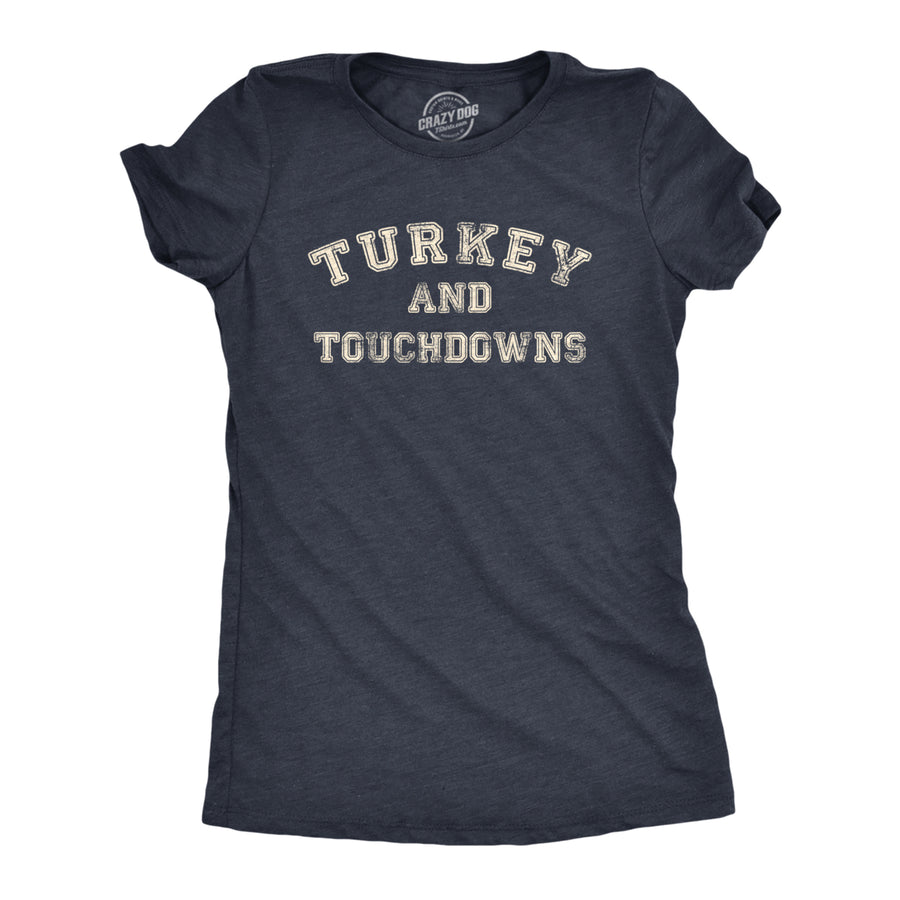 Womens Turkey And Touchdowns T Shirt Funny Thanksgiving Dinner Football Lovers Tee For Ladies Image 1