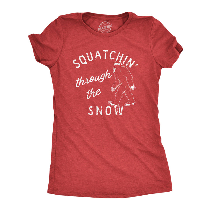 Womens Squatchin Through The Snow T Shirt Funny Xmas Bigfoot Sasquatch Tee For Ladies Image 1
