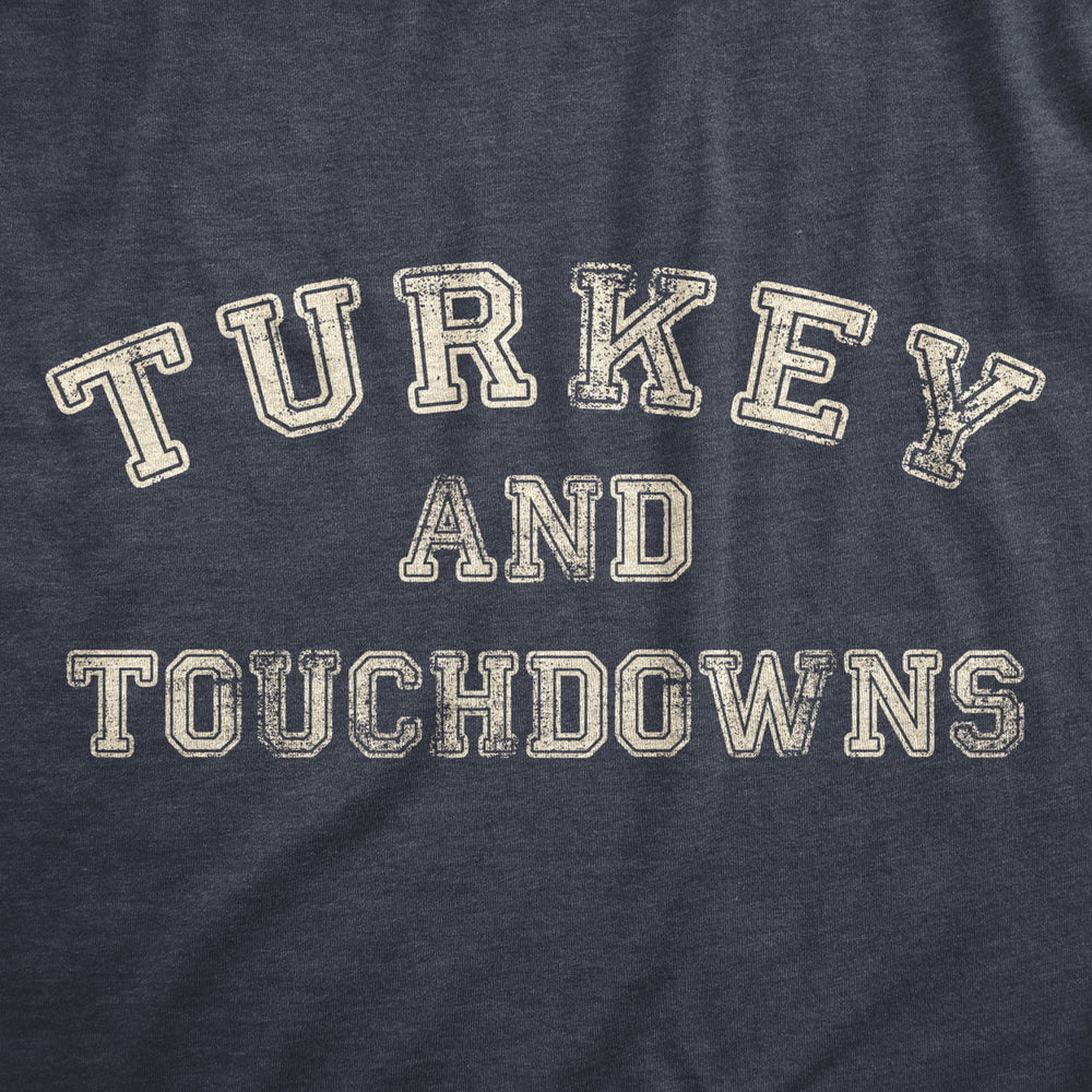Mens Turkey And Touchdowns T Shirt Funny Thanksgiving Dinner Football Lovers Tee For Guys Image 2
