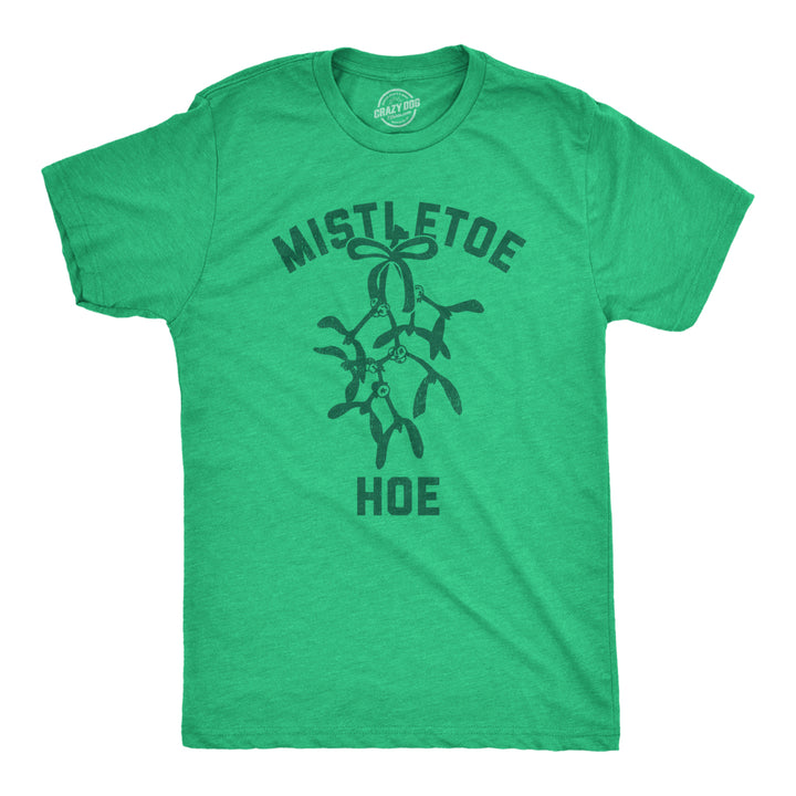 Mens Mistletoe Hoe T Shirt Funny Offensive Xmas Kiss Lovers Tee For Guys Image 1