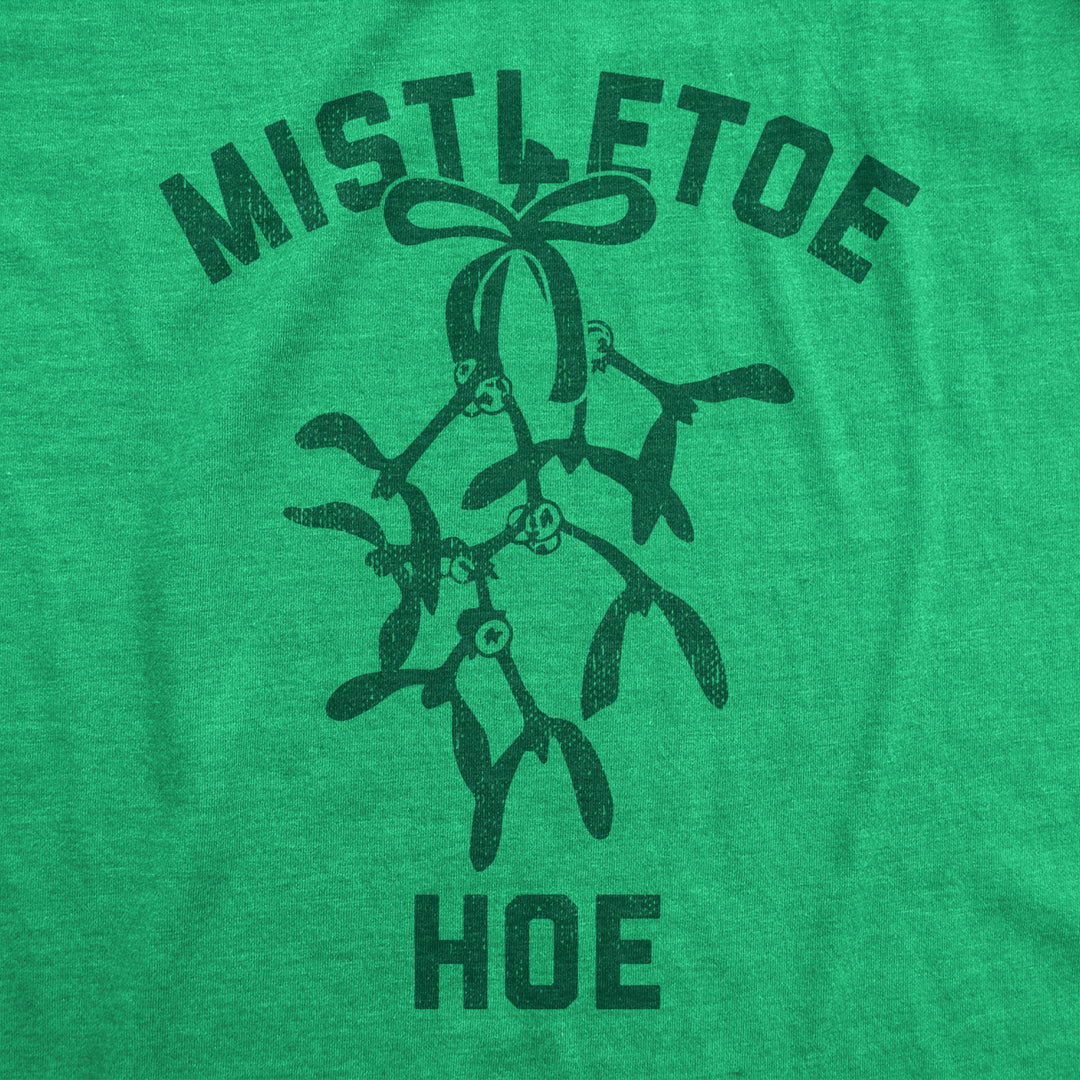 Mens Mistletoe Hoe T Shirt Funny Offensive Xmas Kiss Lovers Tee For Guys Image 2