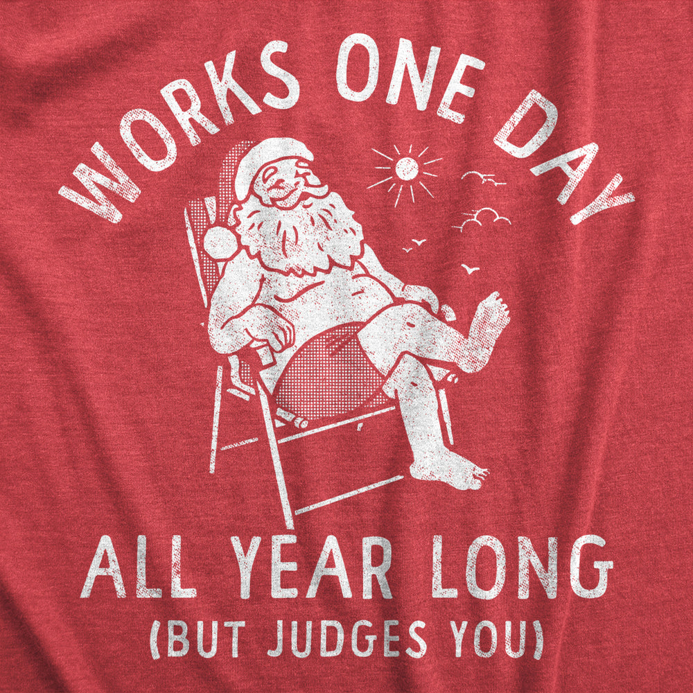 Womens Works One Day All Year Long T Shirt Funny Xmas Lazy Santa Joke Tee For Ladies Image 2