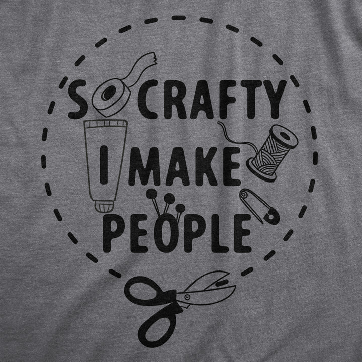 So Crafty I Make People Maternity Shirt Funny Cute Artsy Joke Pregnancy Tee For Ladies Image 2