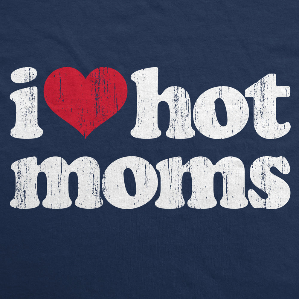 I Heart Hot Moms Unisex Hoodie Funny Flirting Sexy Mothers Hooded Sweatshirt Image 2