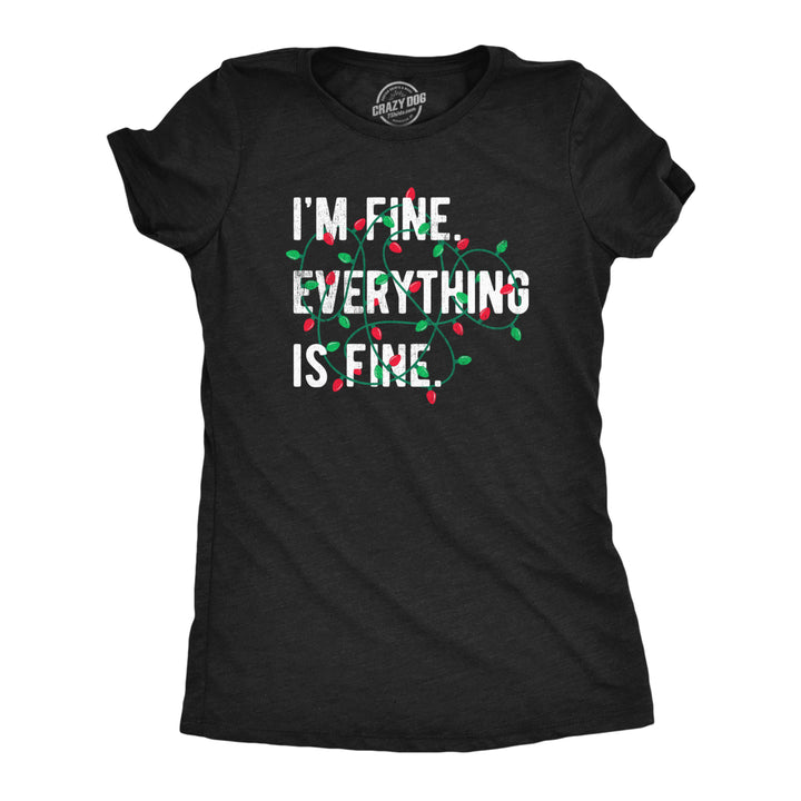 Womens Im Fine Everything Is Fine T Shirt Funny Xmas Lights Decoration Tee For Ladies Image 1