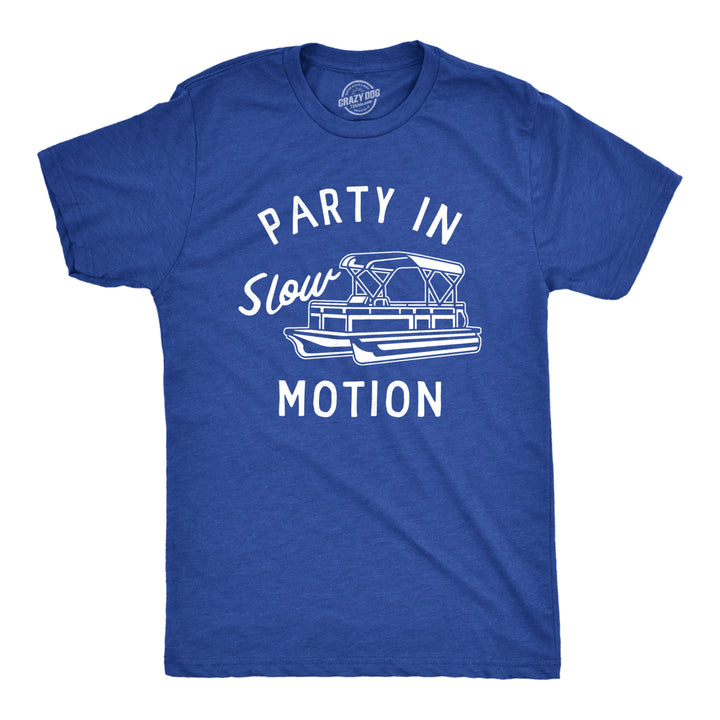 Mens Party In Slow Motion T Shirt Funny Pontoon Boat Partying Tee For Guys Image 1