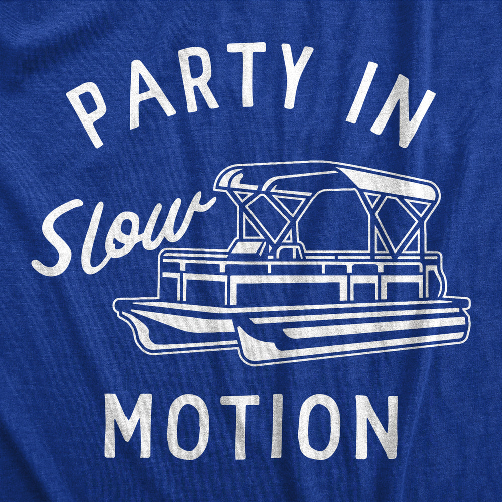 Womens Party In Slow Motion T Shirt Funny Pontoon Boat Partying Tee For Ladies Image 2