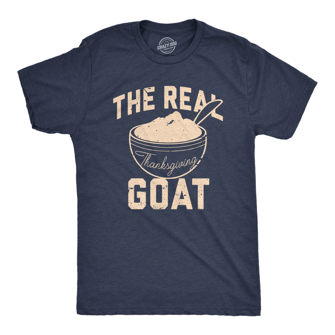 Mens The Real Thanksgiving GOAT T Shirt Funny Mashed Potatoes Dinner Tee For Guys Image 1