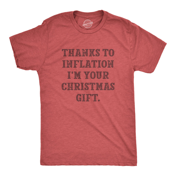 Mens Thanks To Inflation Im Your Christmas Gift T Shirt Funny Xmas Present Economy Tee For Guys Image 1