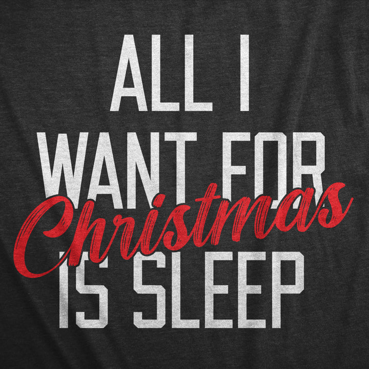 Mens All I Want For Christmas Is Sleep T Shirt Funny Xmas Gift Nap Sleep Tee For Guys Image 2