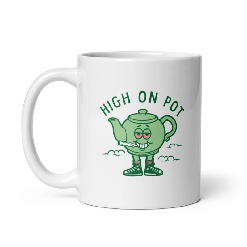 High On Pot Mug Funny 420 Joint Smoking Weed Teapot Cup-11oz Image 1