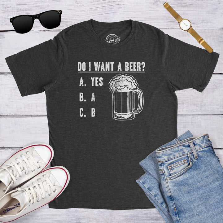 Mens Do I Want A Beer T Shirt Funny Graphic Drinking Tee Image 4