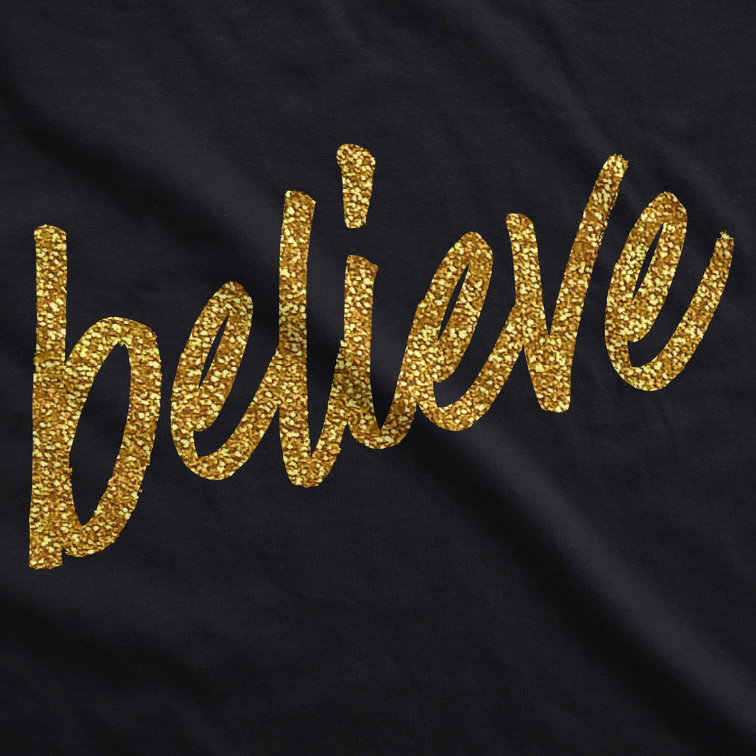 Womens Believe Script Gold Shimmer Application Cool Inspirational T shirt Image 2