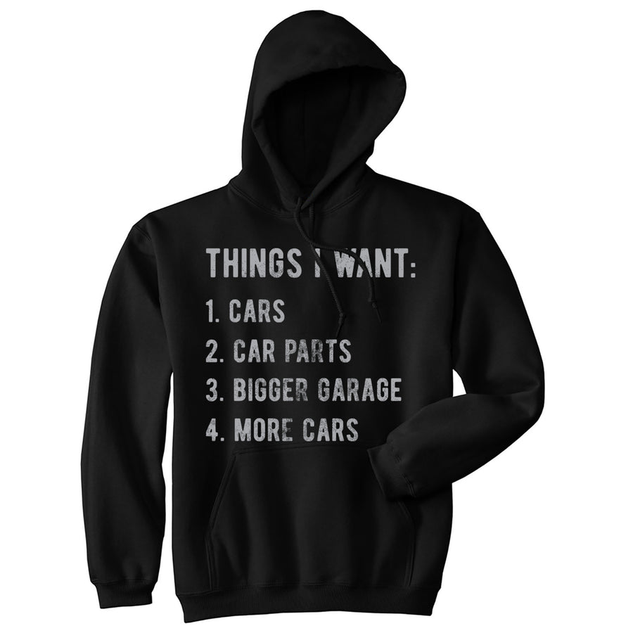 Things I Want List Cars Unisex Hoodie Funny Car Guy Mechanic Wishlist Hooded Sweatshirt Image 1