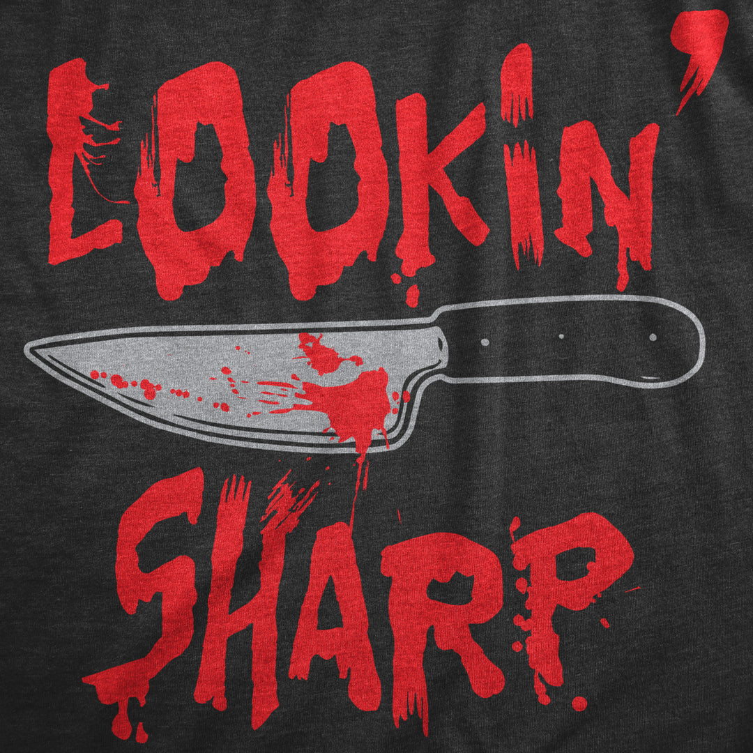 Womens Lookin Sharp T Shirt Funny Scary Bloody Butcher Knife Tee For Ladies Image 2