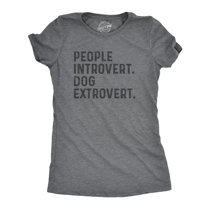 Womens People Introvert Dog Extrovert T Shirt Funny Introverted Puppy Pet Lover Tee For Ladies Image 1