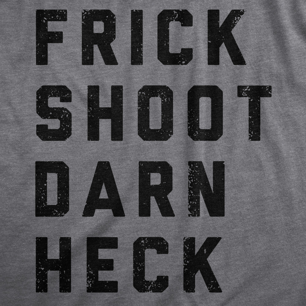 Mens Frick Shoot Darn Heck T Shirt Funny Polite Curse Words Tee For Guys Image 2