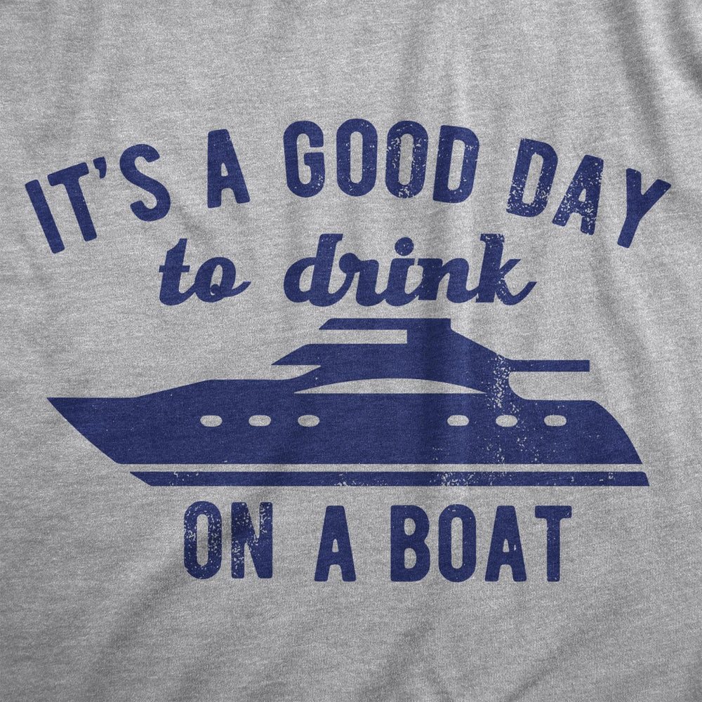 Womens Its A Good Day To Drink On A Boat T Shirt Funny Sailing Yacht Party Tee For Ladies Image 2